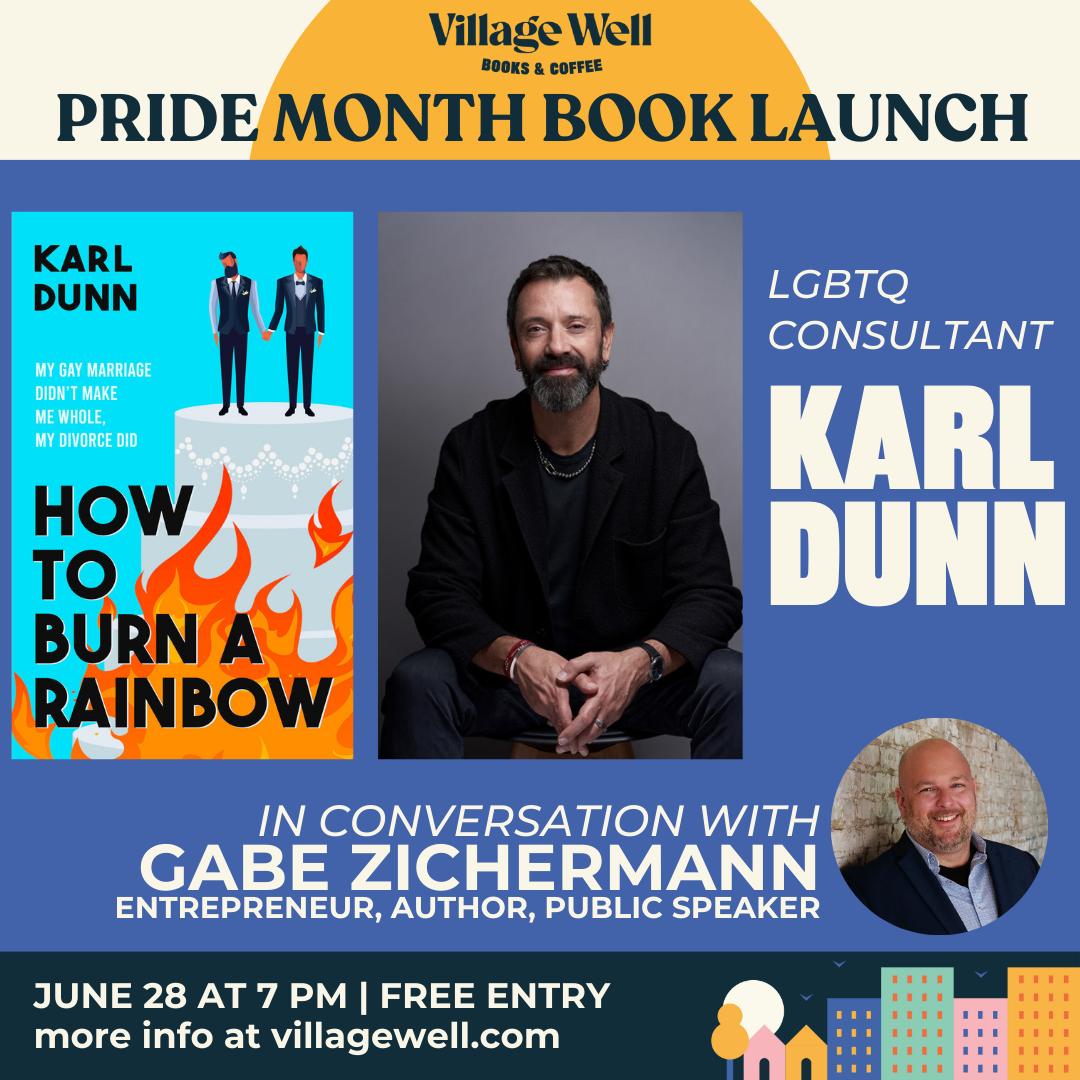 Karl Dunn - How To Burn A Rainbow - Village Well